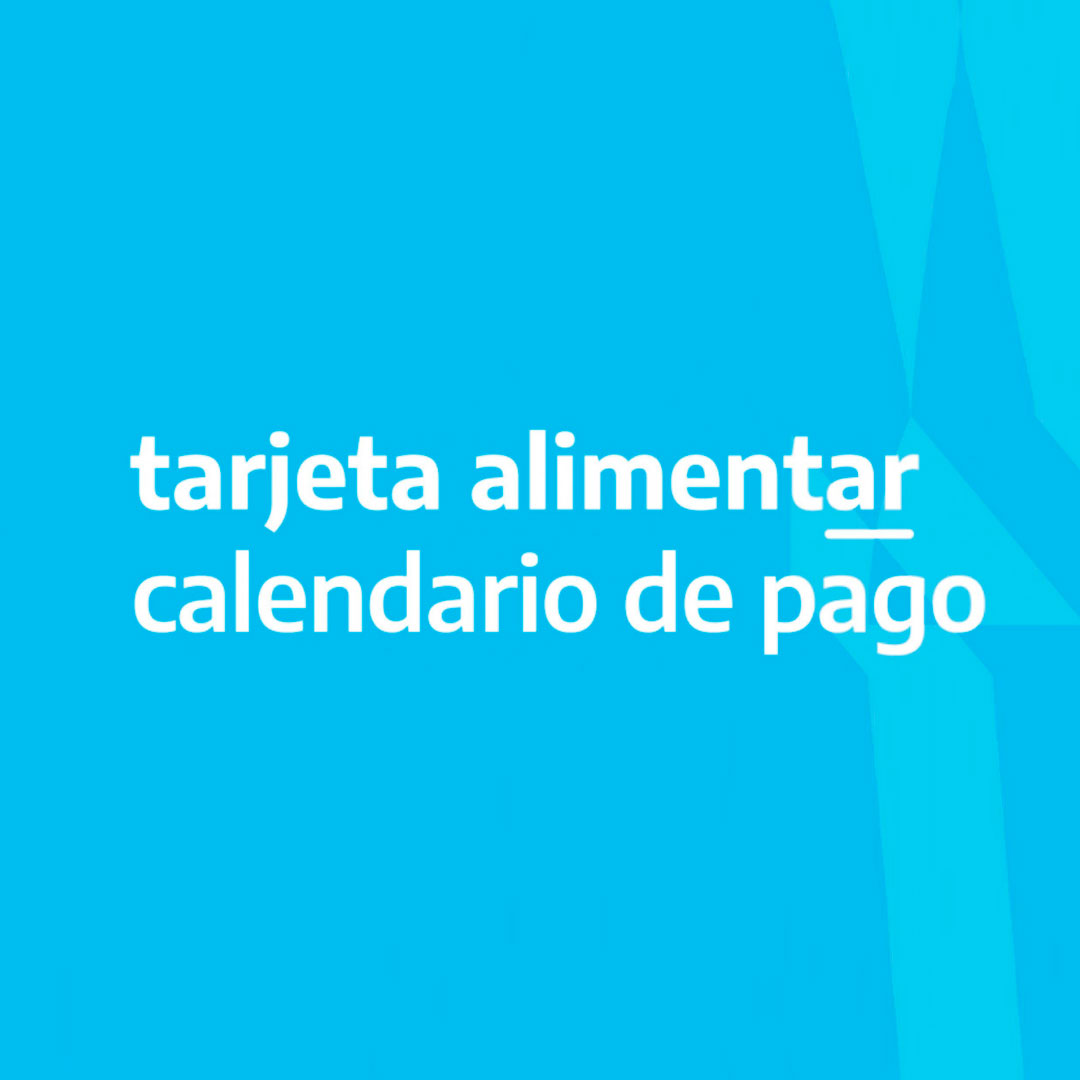 TARJETA ALIMENTAR: CRONOGRAMA DE PAGO DE AGOSTO