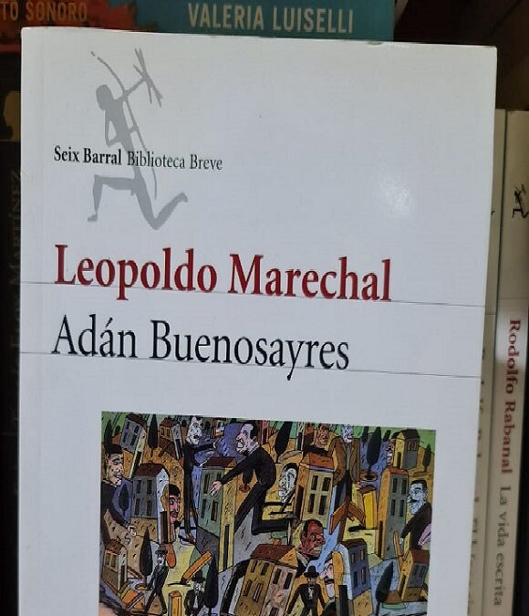 ADÁN BUENOSAYRES: LA NOVELA DEPUESTA